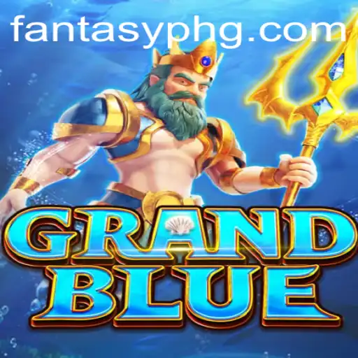 Exploring the World of GRANDBLUE: A Journey into FANTASYPH