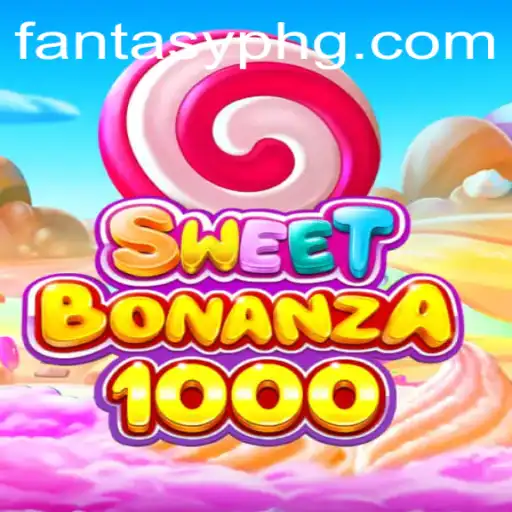 Discover the Enchanting World of SweetBonanza1000 with FANTASYPH